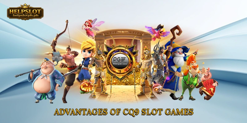Advantages of CQ9 slot games