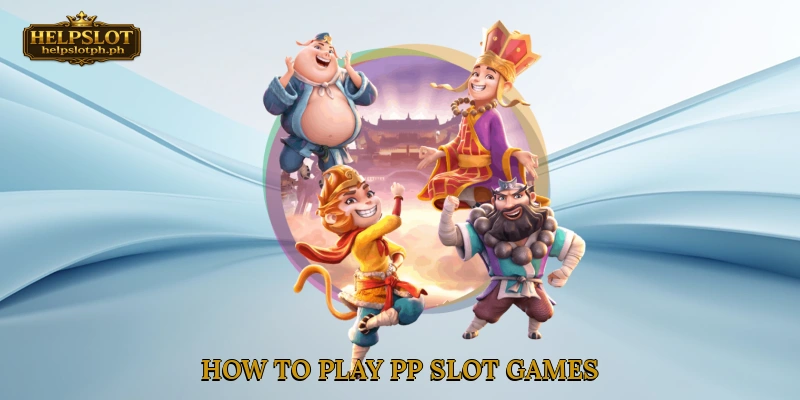 How to play PP slot games
