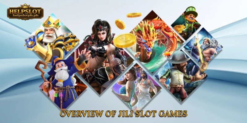 Overview of Jili Slot Games