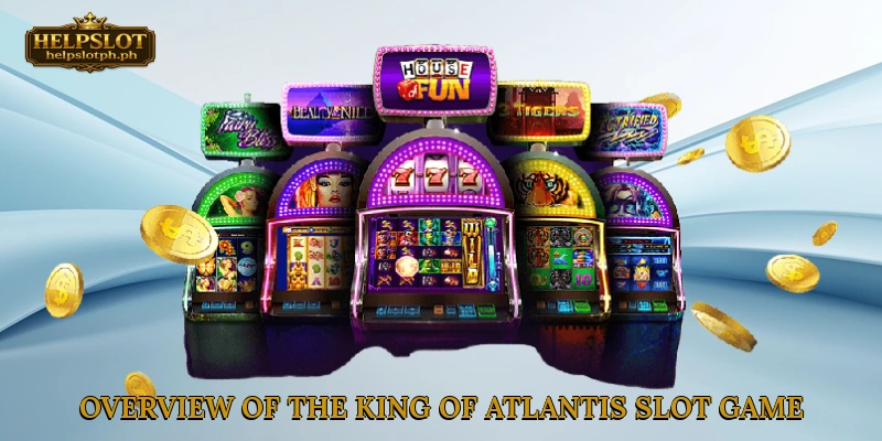 Overview of the King of Atlantis slot game