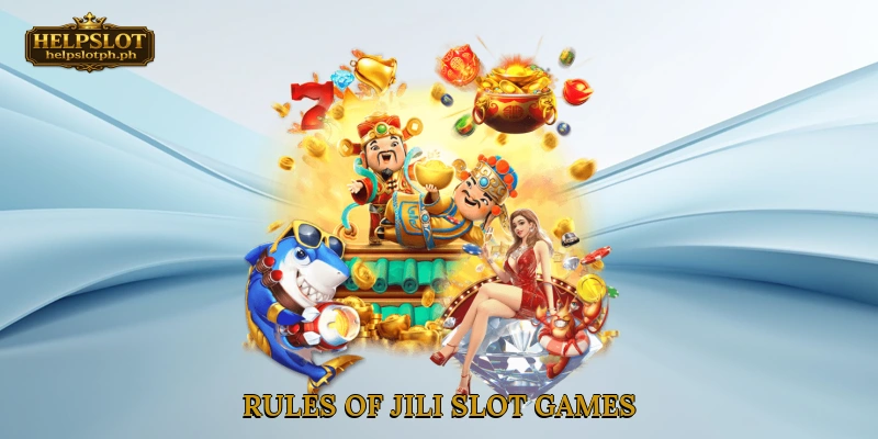 Rules of Jili Slot Games
