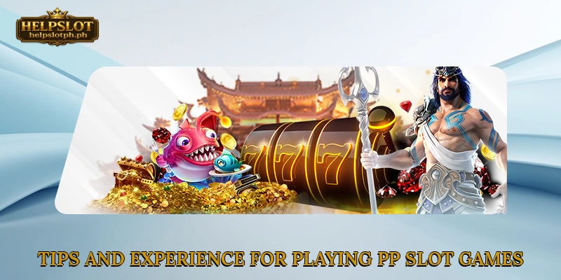 Tips and experience for playing PP slot games