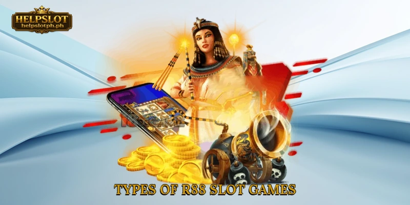 Types of R88 Slot Games
