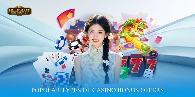 Popular Types of Casino Bonus Offers