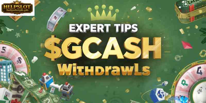 Expert Tips for Faster GCash Casino Withdrawal
