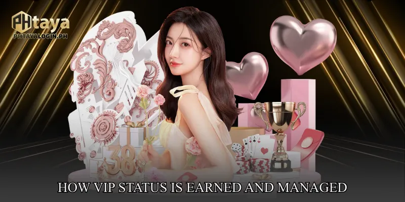 How VIP Status Is Earned and Managed
