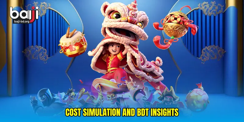 Cost simulation and BDT insights