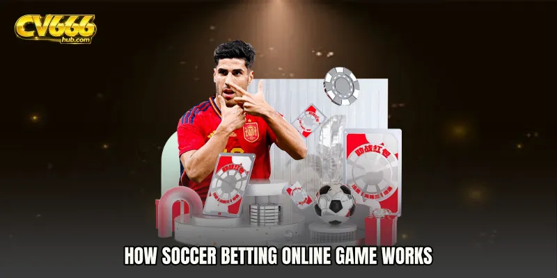 How Soccer Betting Online Game Works