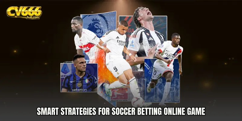 Smart Strategies for Soccer Betting Online Game