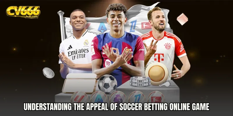 Understanding the Appeal of Soccer Betting Online Game