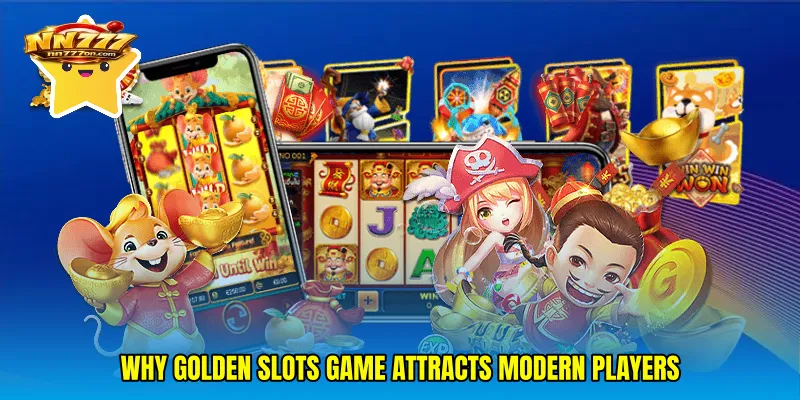 Why Golden slots game Attracts Modern Players