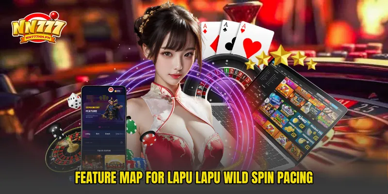 Feature map for Lapu Lapu Wild Spin pacing